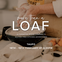 Load image into Gallery viewer, More Than A Loaf Tour - Taupo