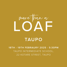 Load image into Gallery viewer, More Than A Loaf Tour - Taupo